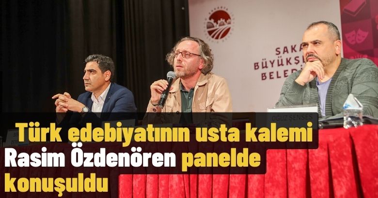  Türk edebiyatının usta kalemi Rasim Özdenören panelde konuşuldu