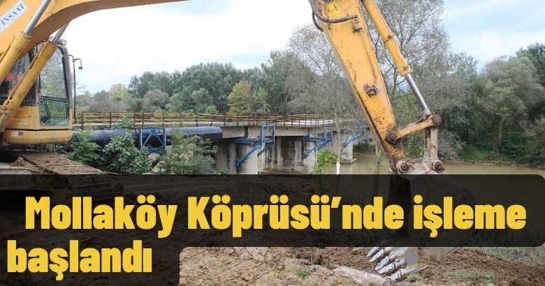  Mollaköy Köprüsü’nde işleme başlandı