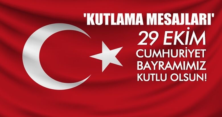 29 Ekim Cumhuriyet Bayramı Kutlama Mesajları…