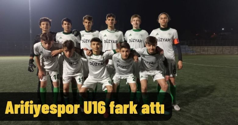 Arifiyespor U16 fark attı