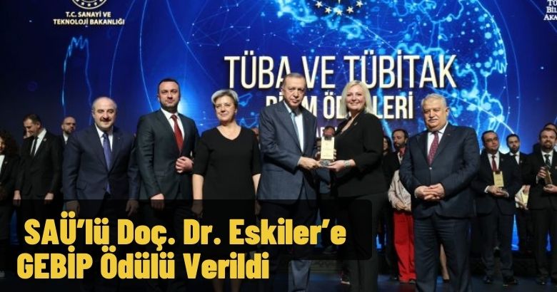  SAÜ’lü Doç. Dr. Eskiler’e GEBİP Ödülü Verildi