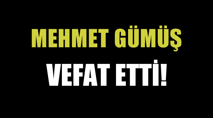 GÜMÜŞ AİLESİNİN ACI GÜNÜ!..