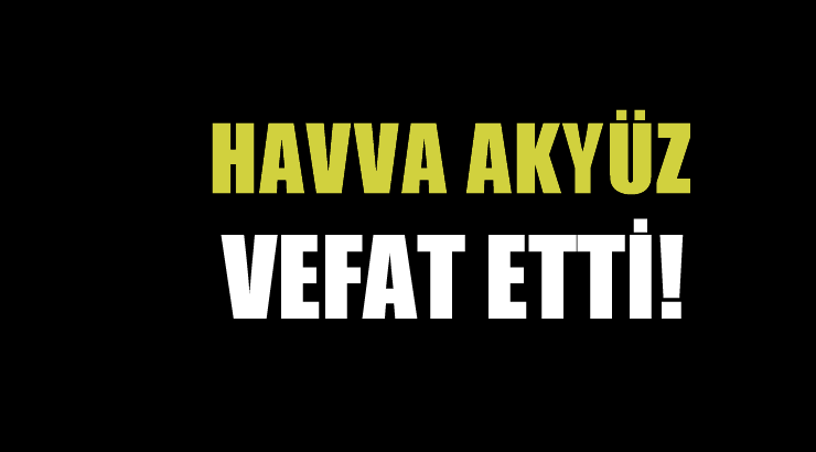 AKYÜZ AİLESİNİN ACI GÜNÜ!..