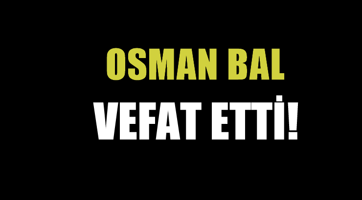 BAL AİLESİNİN ACI GÜNÜ!..