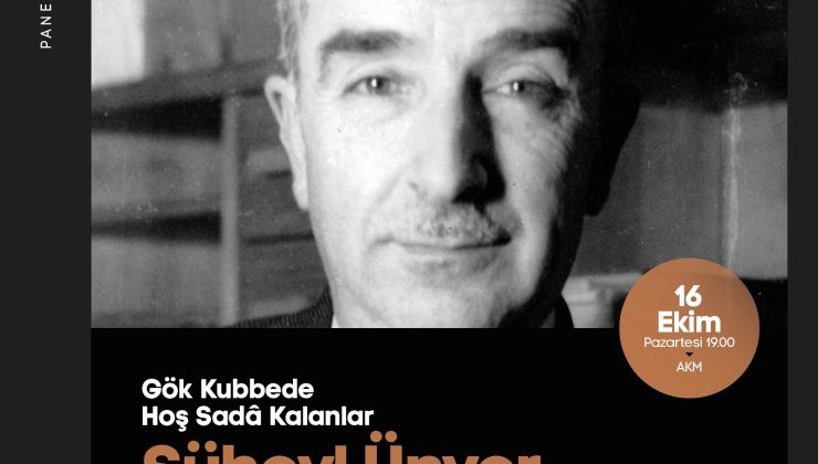 Kültür sanatta yeni hafta Süheyl Ünver paneli ile başlayacak