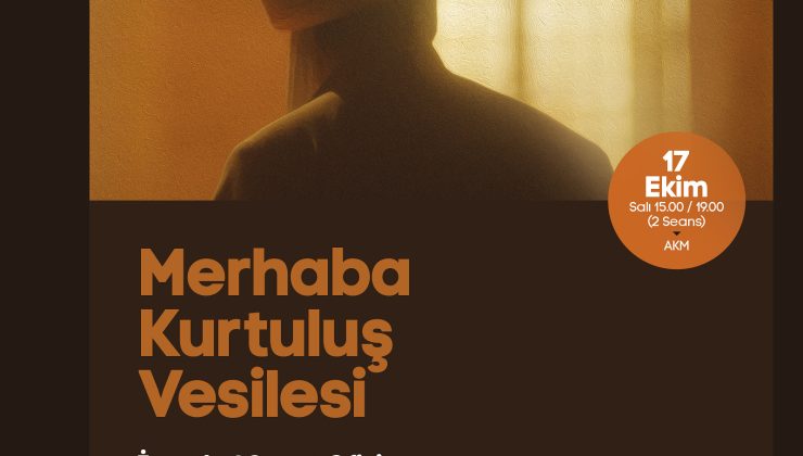 ‘Merhaba Kurtuluş Vesilesi’ oyunu 17 Ekim’de sahne alacak