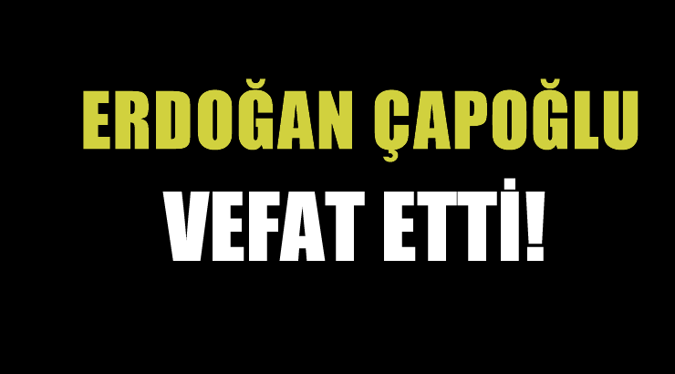 ÇAPOĞLU AİLESİNİN ACI GÜNÜ!..