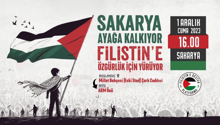 Filistin’e Özgürlük Yürüyüşleri Sakarya’dan başlıyor