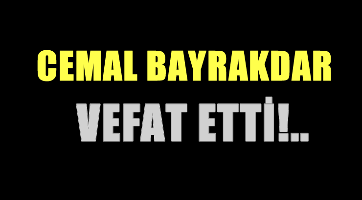 BAYRAKDAR AİLESİNİN ACI GÜNÜ!..