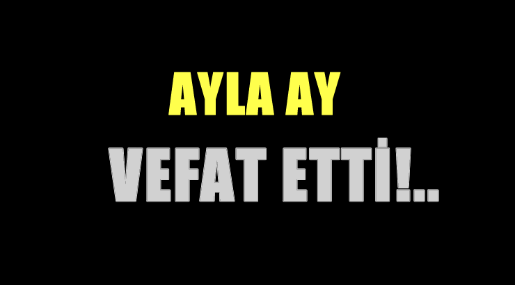 AY AİLESİNİN ACI GÜNÜ!..