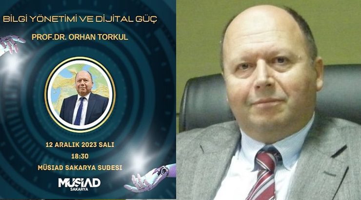 MÜSİAD Sakarya’dan ”Bilgi Yönetimi ve Dijital Güç” konulu konferans