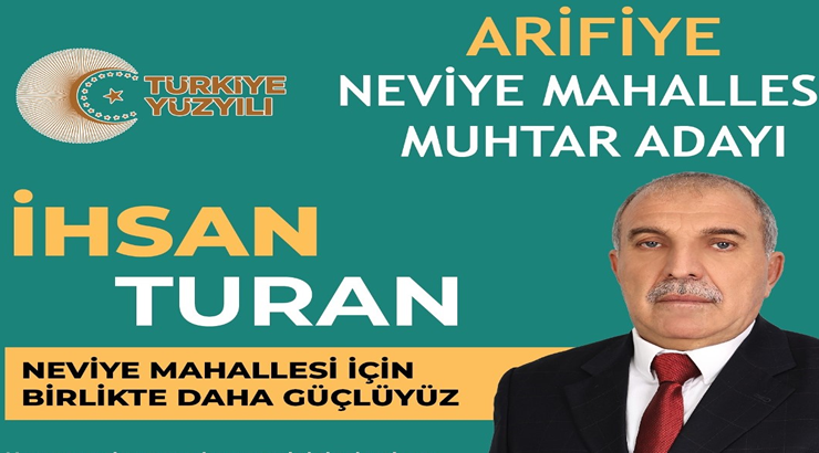 Muhtar Adayı İhsan Turan, ”Neviye Mahallesi için birlikte daha güçlüyüz”
