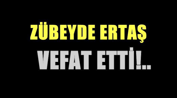 ERTAŞ AİLESİNİN ACI GÜNÜ!..