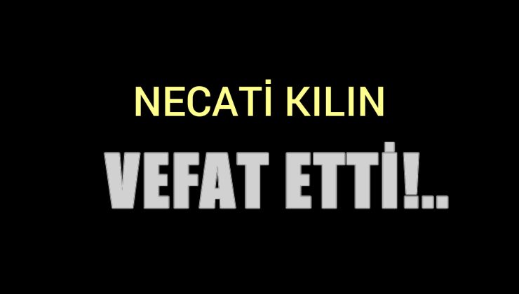 KILIN AİLESİNİN ACI GÜNÜ!..