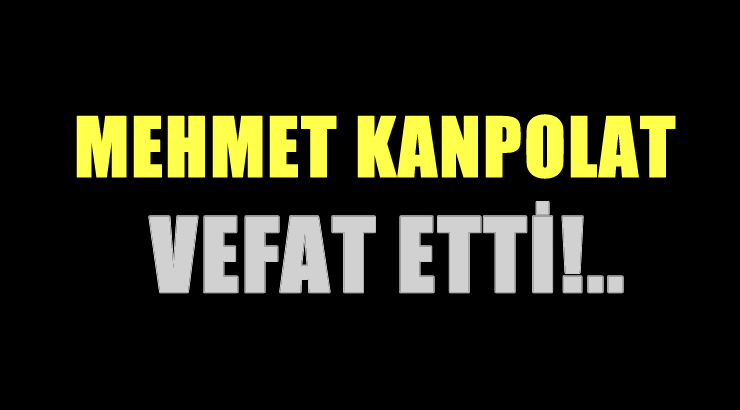 KANPOLAT AİLESİNİN ACI GÜNÜ!..