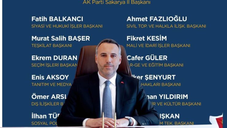 AK Parti Sakarya’da görev dağılımı belli oldu!