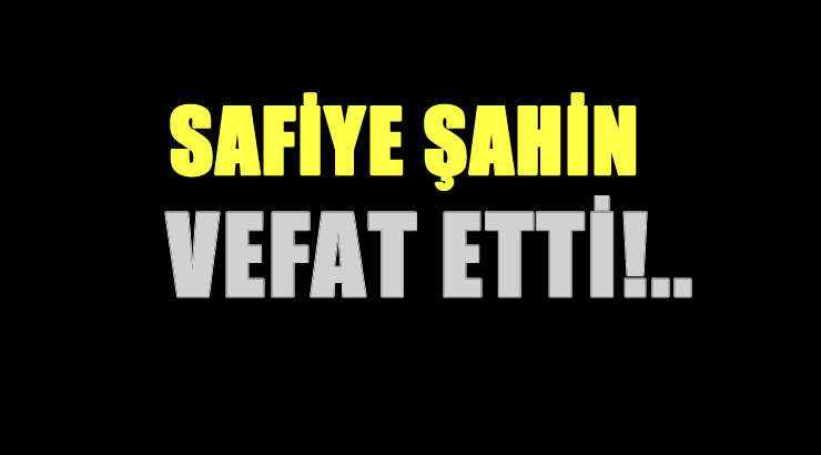ŞAHİN AİLESİNİN ACI GÜNÜ!..