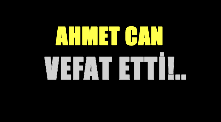 CAN AİLESİNİN ACI GÜNÜ!..