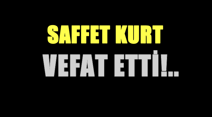 KURT AİLESİNİN ACI GÜNÜ!..