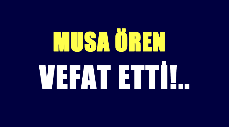 ÖREN AİLESİNİN ACI GÜNÜ!..