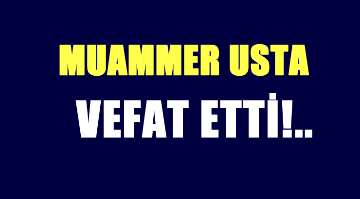 USTA AİLESİNİN ACI GÜNÜ!..