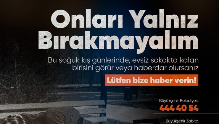 “Sokakta kimse kalmasın…”