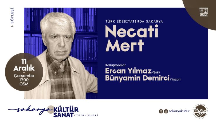 Sakarya’nın ve Türk Edebiyatının önemli ismi  konuşulacak