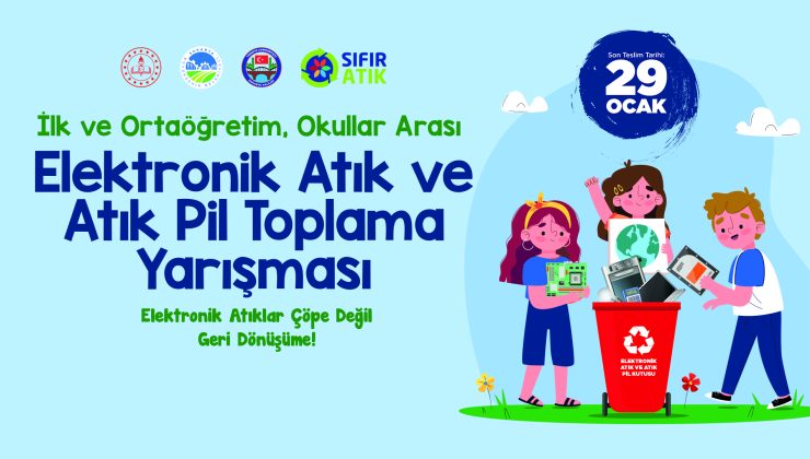 Elektronik Atık ve Atık Pil Toplama Yarışması başlıyor