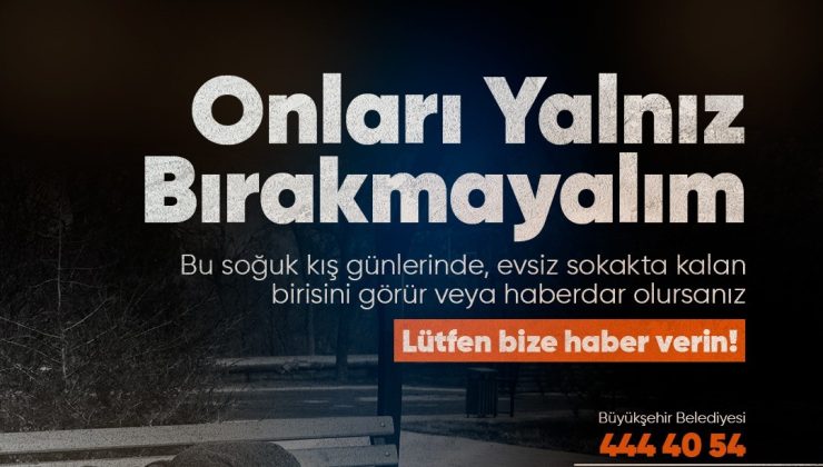 “Sokakta kimse kalmasın”