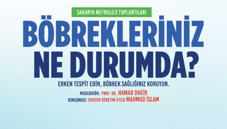 Böbrek sağlığıyla ilgili bilinmesi gerekenler bu konferansta anlatılacak