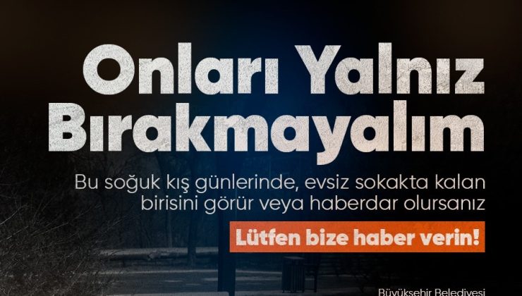 “Sokakta kimse kalmasın”