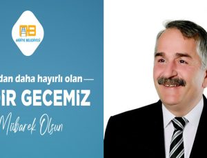 Başkan İsmail KARAKULLUKÇU’dan Kadir Gecesi Mesajı