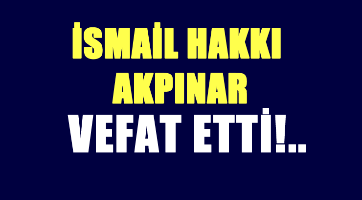 AKPINAR AİLESİNİN ACI GÜNÜ!..