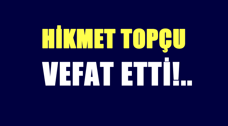 TOPÇU AİLESİNİN ACI GÜNÜ!..