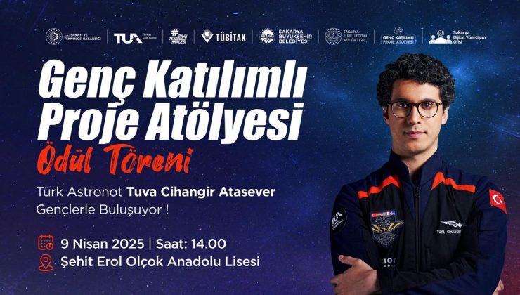 Astronot Tuva Cihangir Atasever Sakarya’da gençlerle uzayı konuşacak