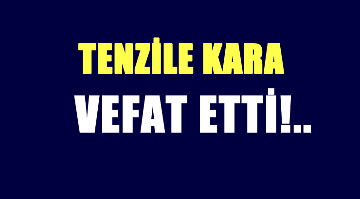 KARA AİLESİNİN ACI GÜNÜ!..