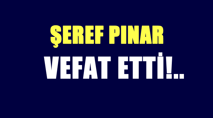PINAR AİLESİNİN ACI GÜNÜ!..