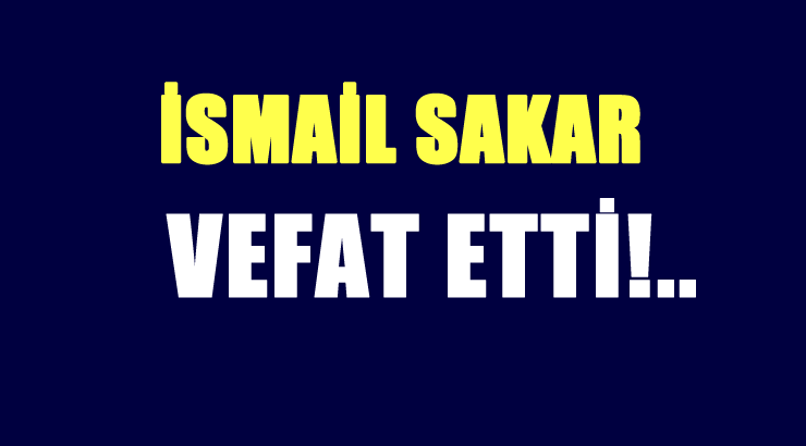 SAKAR AİLESİNİN ACI GÜNÜ!..