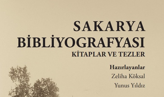 “Sakarya Bibliyografyası: Kitaplar ve Tezler” E-Kitap Olarak Yayımlandı
