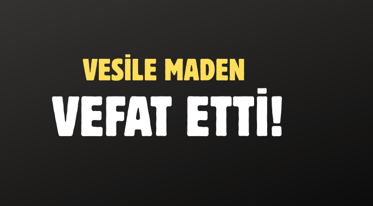 MADEN AİLESİNİN ACI GÜNÜ!..