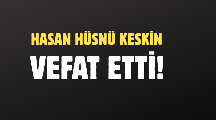 KESKİN AİLESİNİN ACI GÜNÜ!..