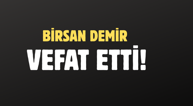 DEMİR AİLESİNİN ACI GÜNÜ!..