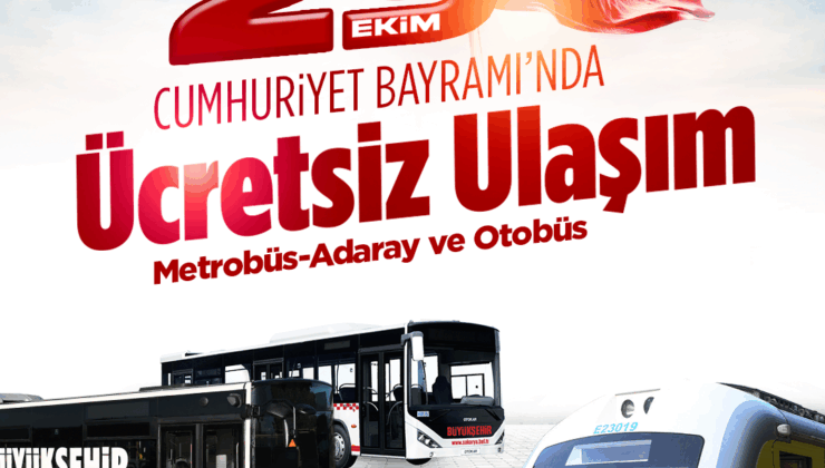 29 Ekim Cumhuriyet Bayramı’nda ulaşım ücretsiz