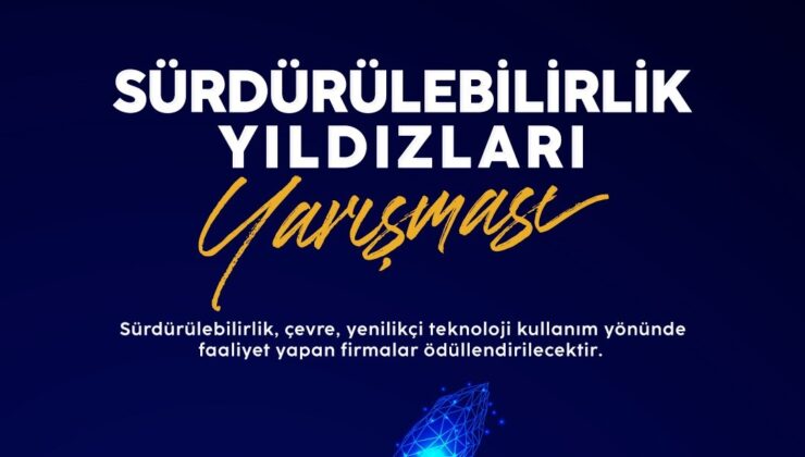 “Sürdürülebilirlik Yıldızları Yarışması” Başvuruları Başladı