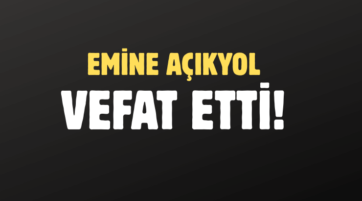 AÇIKYOL AİLESİNİN ACI GÜNÜ!..