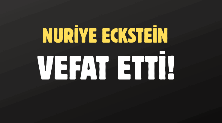 ECKSTEİN AİLESİNİN ACI GÜNÜ!..