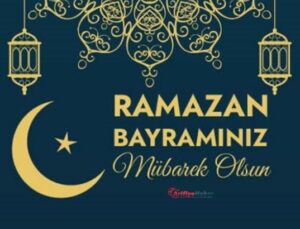 RAMAZAN BAYRAMI KUTLAMA MESAJLARI