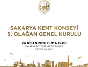 Sakarya Kent Konseyi 5. Olağan Genel Kurulu 24 Nisan’da