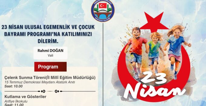 23 Nisan’da Gösteri Kutlamaları Arifiye’de gerçekleşecek