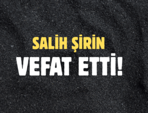 ŞİRİN AİLESİNİN ACI GÜNÜ!..